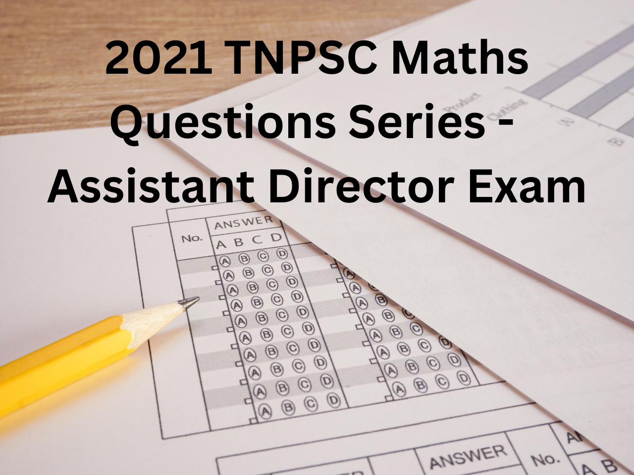 2021 TNPSC Maths Questions Series - Assistant Director Exam