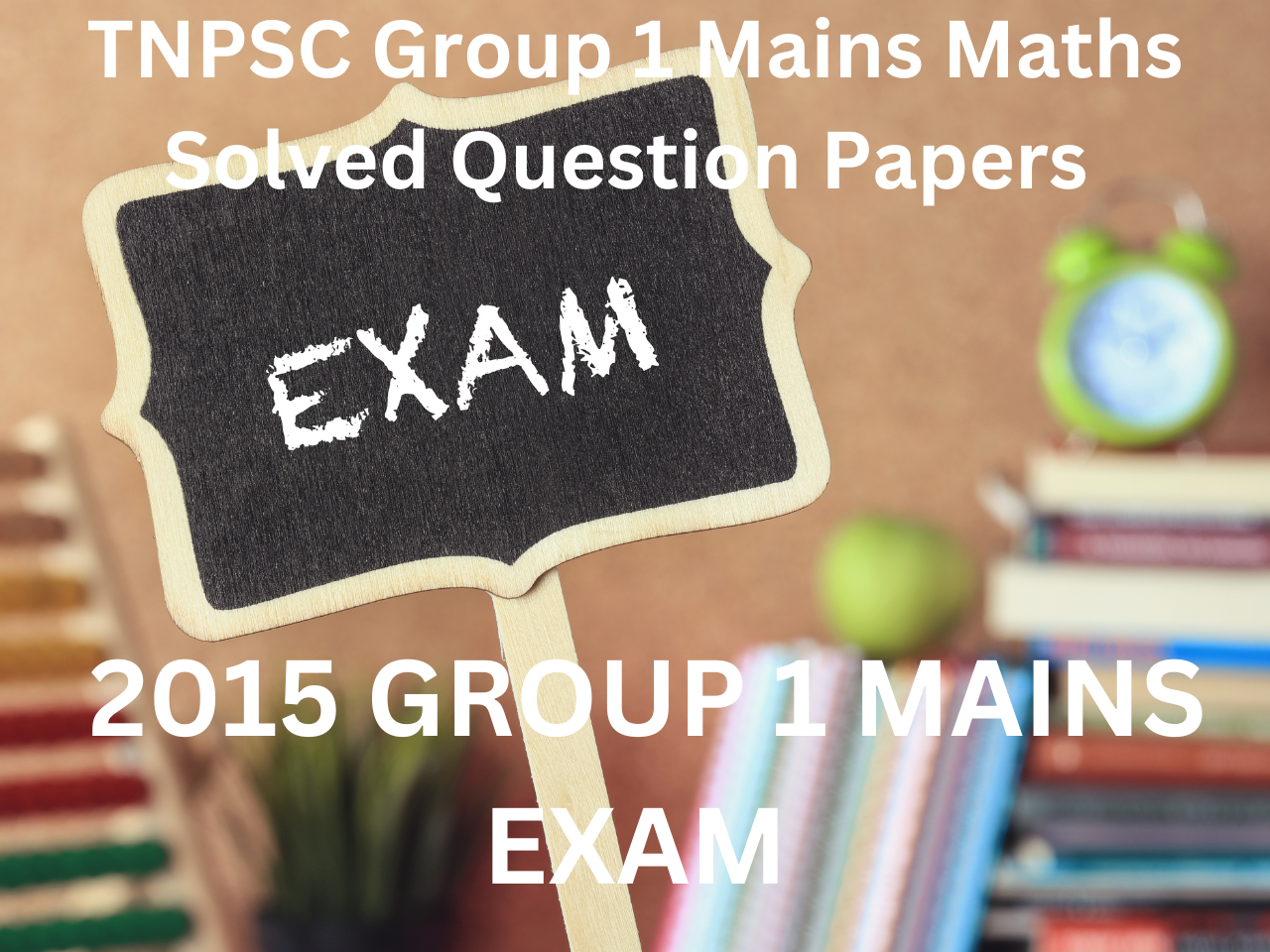 tnpsc group 1 mains maths solved question papers