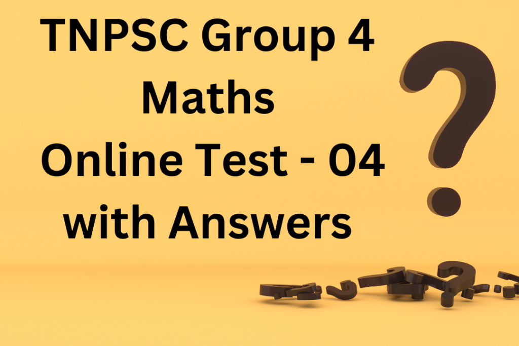 Tnpsc group 4 maths online test with answers 04